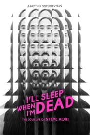 Iâ€™ll Sleep When Iâ€™m Dead